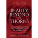 Beauty Beyond the Thorns: Discovering Gifts in Suffering