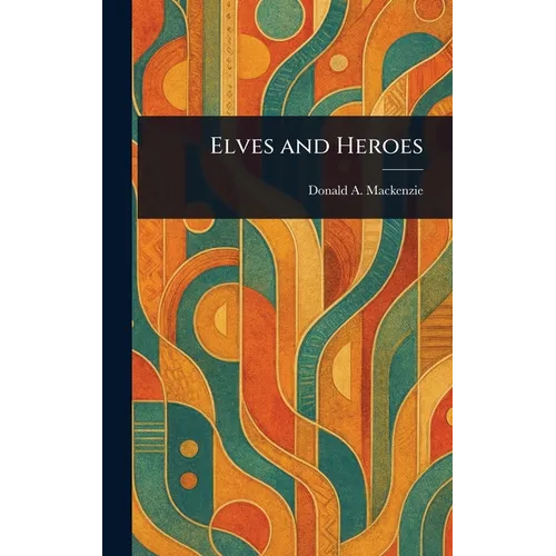 Elves and Heroes