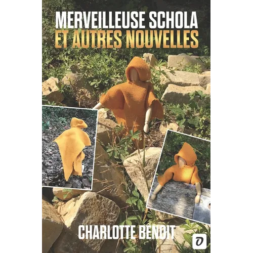 Merveilleuse Schola et autres nouvelles