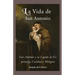 La Vida de San Antonio: San Antonio y su Legado de Esperanza, Caridad y Milagros