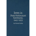 Jews in Post-Holocaust Germany, 1945-1953