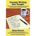 Comedy Writing Self-Taught: The Professional Skill-Building Course in Writing Stand-Up, Sketch, and Situation Comedy