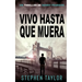 Vivo Hasta Que Muera: Spanish Translation of Alive Until I Die.