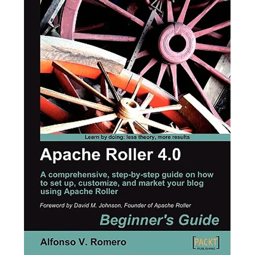 Apache Roller 4.0 - Beginner's Guide