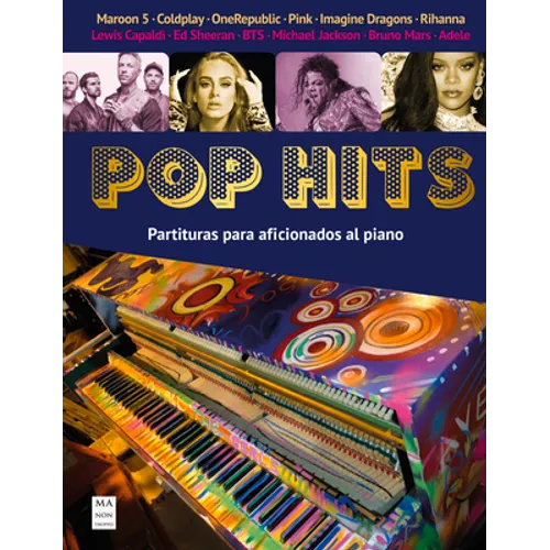 Pop Hits (Partituras): Partituras Para Aficionados Al Piano