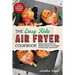 The Easy Keto Air Fryer Cookbook: Healthy and Extremely Easy Ketogenic Recipes to Lose Weight, Increase Energy and Feel Great