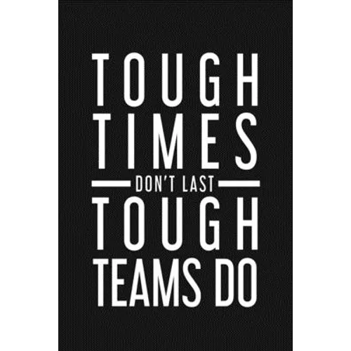 Tough Times Don't Last Tough Team Do: Employee Motivational Gifts