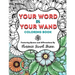 Your Word Is Your Wand Coloring Book: Featuring Quotes and Affirmations By Florence Scovel Shinn