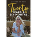 Twenty Years & Six Months: A Story of Hope