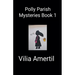 Polly Parish Mysteries Book 1