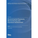 Environmental Exposure, Biomonitoring and Exposure Assessment