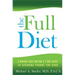 Full Diet: A Weight-Loss Doctor's 7-Day Guide to Shedding Pounds for Good