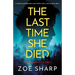 The Last Time She Died: A totally unputdownable crime thriller with a mind-blowing twist