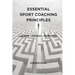 Essential Sport Coaching Principles: Learn - Coach - Perform