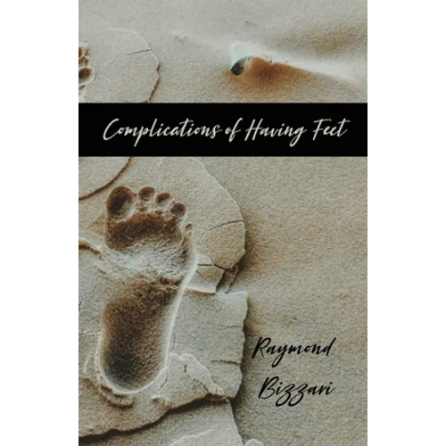 Complications of Having Feet