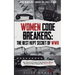 Women Code Breakers: True Stories of Female Code Breakers Whose Top-Secret Work Helped Win World War II