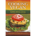 Cooking Vegan: Healthful, Delicious and Easy