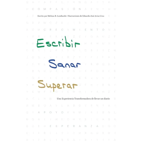 Escribir, Sanar, Superar: Una Experiencia Transformadora de llevar un diario"