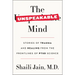 The Unspeakable Mind: Stories of Trauma and Healing from the Frontlines of Ptsd Science