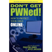 Don't Get PWNed!: How to Protect Your Child Online