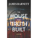 The House That Truth Built
