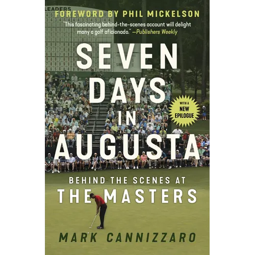 Seven Days in Augusta: Behind the Scenes at the Masters