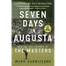 Seven Days in Augusta: Behind the Scenes at the Masters