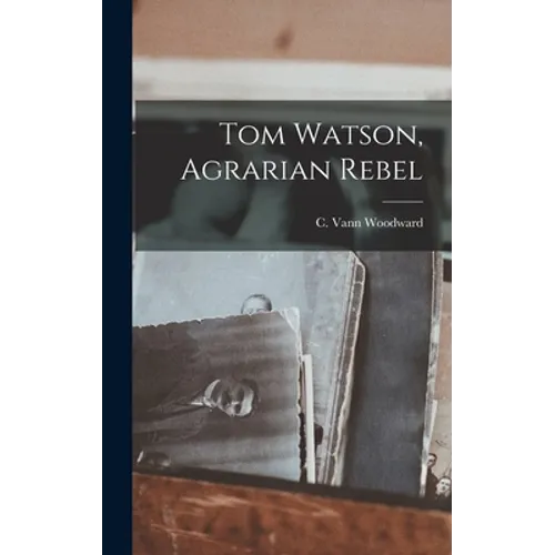 Tom Watson, Agrarian Rebel