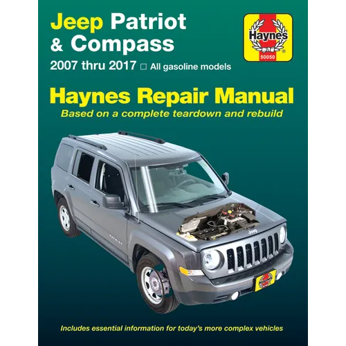 Jeep Patriot & Compass, (07-17) Haynes Repair Manual: All Gasoline Models - Based on a Complete Teardown and Rebuild
