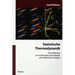 Statistische Thermodynamik: Eine Einfuhrung Mit 145 Beispielen Und Aufgaben Mit Ausfuhrlichen Losungen