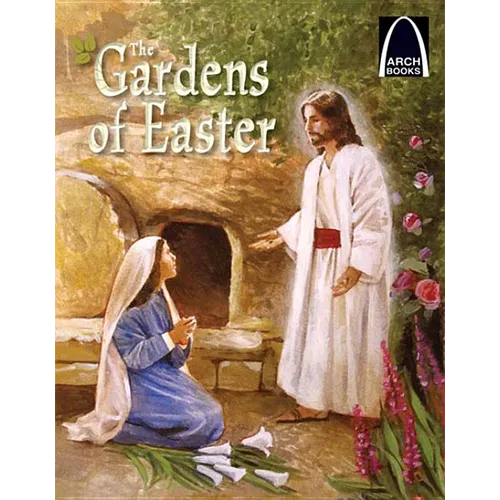 The Gardens of Easter - Arch Books