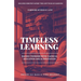 Timeless Learning: Raising Thinkers with Classical Education and AI Innovation: Includes: Dorothy Sayers' Lost Tools of Learning