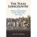 The Texas Lowcountry: Slavery and Freedom on the Gulf Coast, 1822-1895
