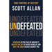 Undefeated: Persevere in the Face of Adversity, Master the Art of Never Giving Up, and Always Beat the Odds Stacked Against You