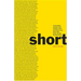 Short: An International Anthology of Five Centuries of Short-Short Stories, Prose Poems, Brief Essays, and Other Short Prose Forms
