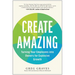 Create Amazing: Turning Your Employees Into Owners for Explosive Growth