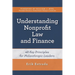 Understanding Nonprofit Law and Finance: Forty-Eight Key Principles for Philanthropic Leaders