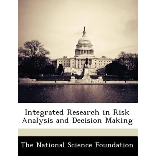 Integrated Research in Risk Analysis and Decision Making