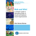 Risk and Win!: A Simple Guide to Managing Risks in Small and Medium-Sized Organizations