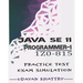 Java SE 11 Programmer I -1Z0-815 Practice Tests: 480 Questions to assess your 1Z0-815 exam preparation