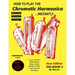 How To Play The Chromatic Harmonica Instantly: The Book 2