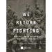 We Return Fighting: World War I and the Shaping of Modern Black Identity