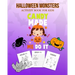 Halloween Monsters Activity Book For Kids Candy Made Me Do It: Halloween Fun Coloring for Ages 8 - 10 With Scary Creature, Puzzles, Sudoko, Dot to Dot