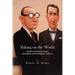 Taking on the World: Joseph and Stewart Alsop - Guardians of the American Century