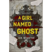 A Girl Named Ghost