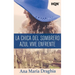 La chica del sombrero azul vive enfrente