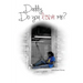 Daddy, do you love me?