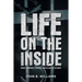Life on the Inside: One Correctional Officer's Story