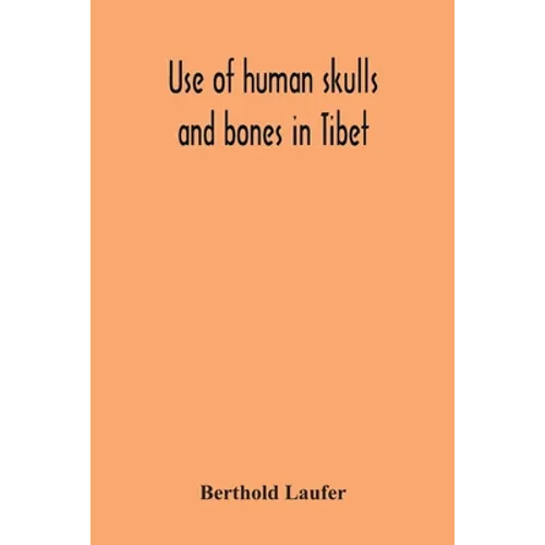 Use Of Human Skulls And Bones In Tibet