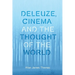 Deleuze, Cinema and the Thought of the World